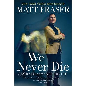 We Never Die - by  Matt Fraser (Paperback)