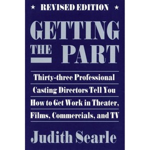 Getting the Part - (Limelight) 3rd Edition by  Judith Searle (Paperback) - 1 of 1