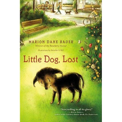 Little Dog, Lost - by  Marion Dane Bauer (Paperback)