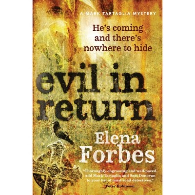 Evil in Return - (Mark Tartaglia Mystery) by  Elena Forbes (Paperback)