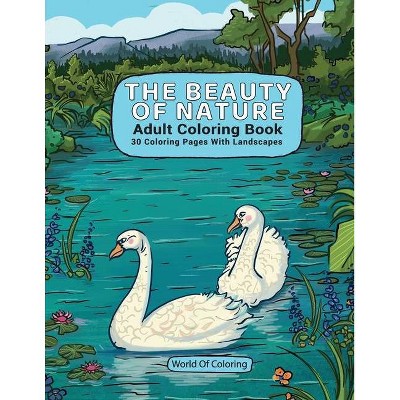 Adult Coloring Book - (World of Nature Coloring Books) by  World of Coloring (Paperback)