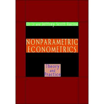 Nonparametric Econometrics - by  Qi Li & Jeffrey Scott Racine (Hardcover)