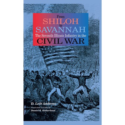 From Shiloh to Savannah - by  D Leib Ambrose (Hardcover)