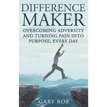 Difference Maker - by  Gary Roe (Paperback)