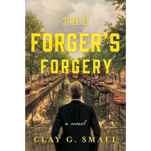 The Forger's Forgery - By Clay G Small (paperback) : Target