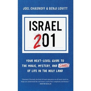 Israel 201 - by  Benji Lovitt & Joel Chasnoff (Paperback) - 1 of 1