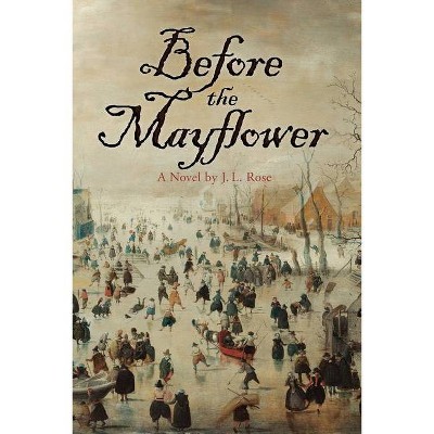 Before the Mayflower - by  J L Rose (Paperback)