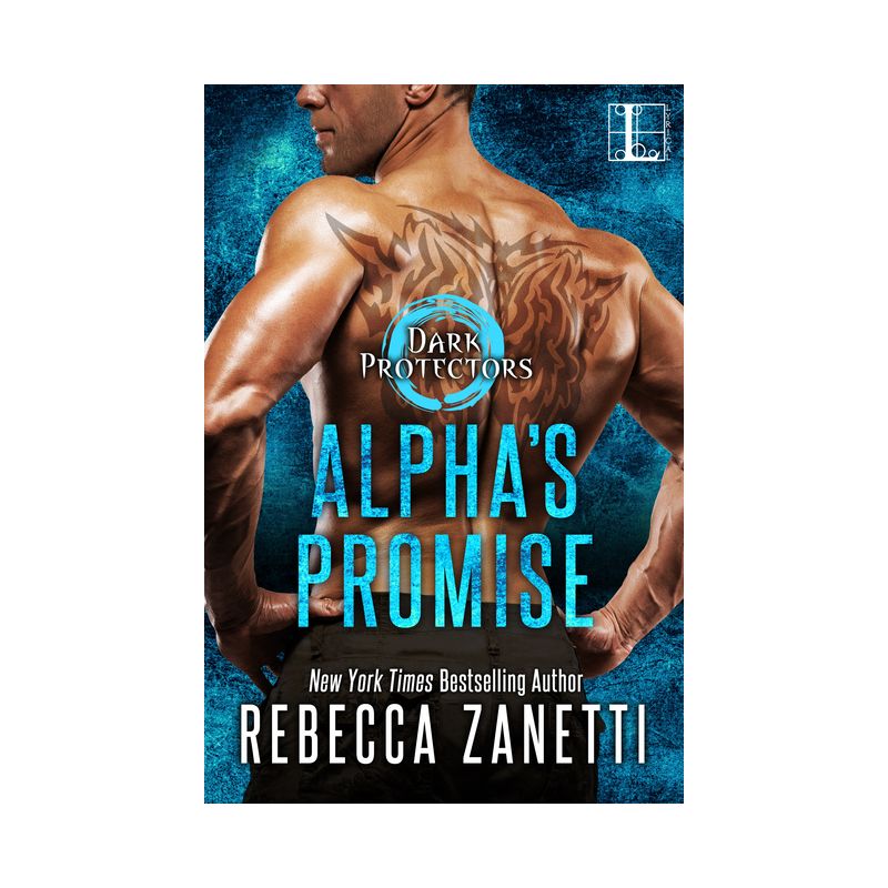 Alpha's Promise - (Dark Protectors) by  Rebecca Zanetti (Paperback), 1 of 2