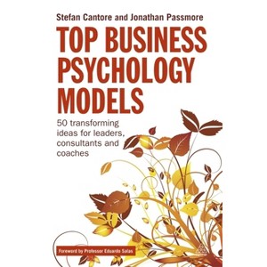 Top Business Psychology Models - by  Stefan Cantore & Jonathan Passmore (Paperback) - 1 of 1
