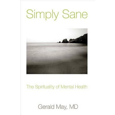 Simply Sane - by  Gerald May (Paperback)