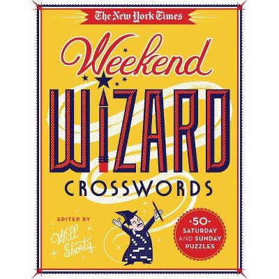 The New York Times Weekend Wizard Crosswords - (Paperback)