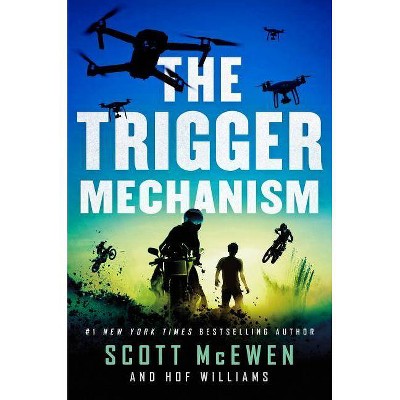 The Trigger Mechanism - (Camp Valor Series, 2) by  Scott McEwen & Hof Williams (Hardcover)