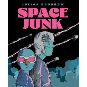 Space Junk - by  Julian Hanshaw (Paperback) - 1 of 1