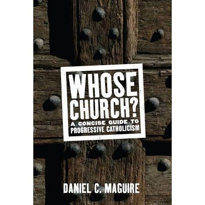 Whose Church? - (Whose Religion?) by  Daniel C Maguire (Hardcover)