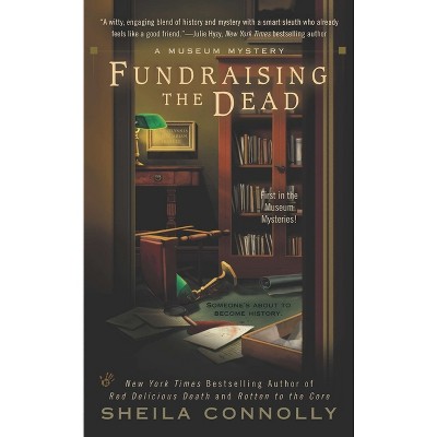 Fundraising the Dead - (Museum Mystery) by  Sheila Connolly (Paperback)