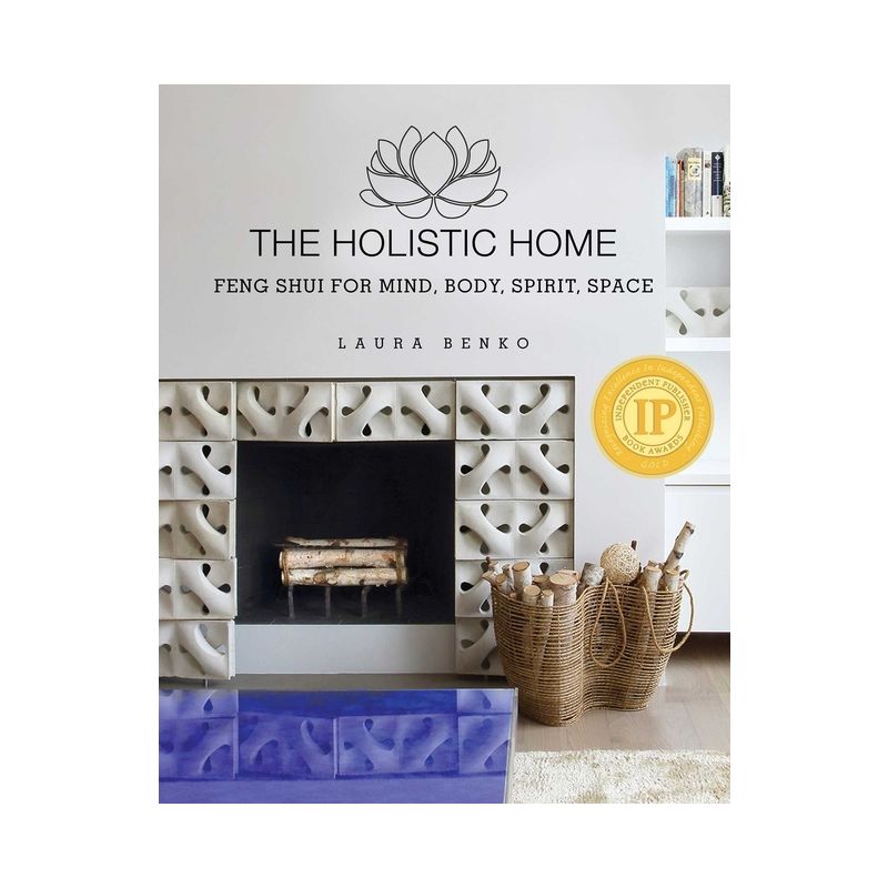 The Holistic Home - by  Laura Benko (Hardcover), 1 of 2