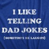 Mens I Like Telling Dad Jokes T Shirt Funny Sarcastic Father Humor Text Graphic Tee For Guys - Crazy Dog Men's T Shirt - 2 of 4