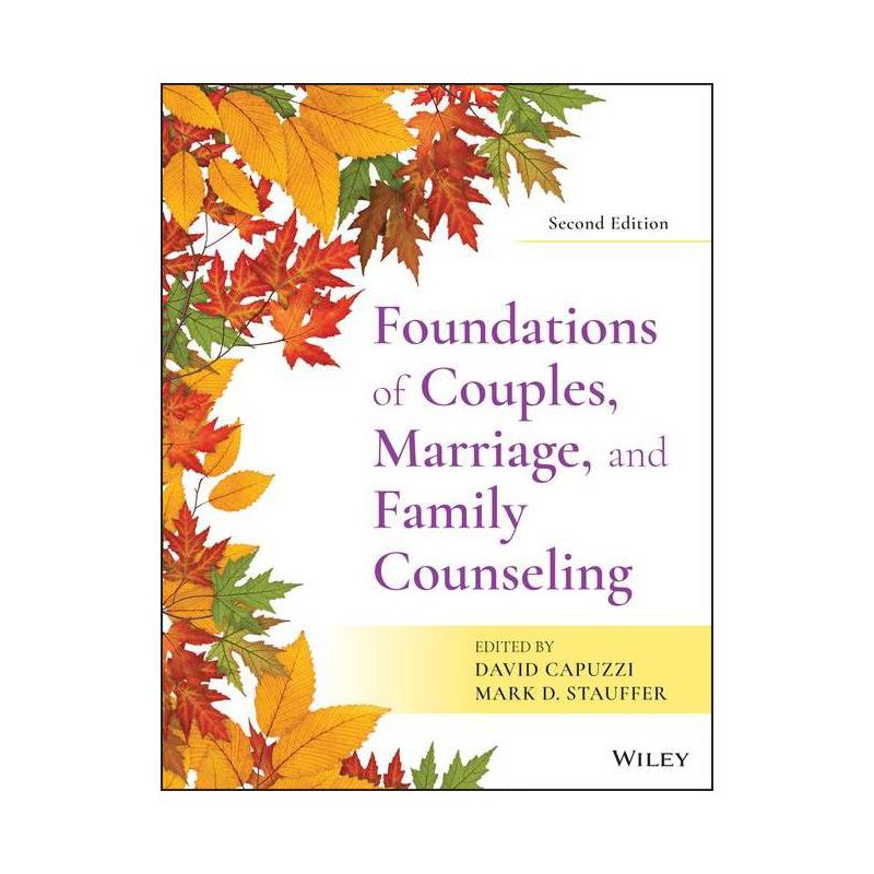 Foundations of Couples, Marriage, and Family Counseling - 2nd Edition by  David Capuzzi & Mark D Stauffer (Paperback), 1 of 2