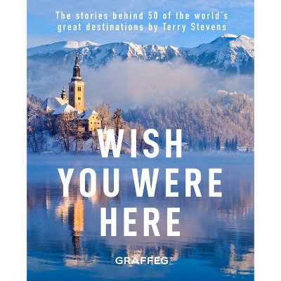 Wish You Were Here - by  Terry Stevens (Paperback)