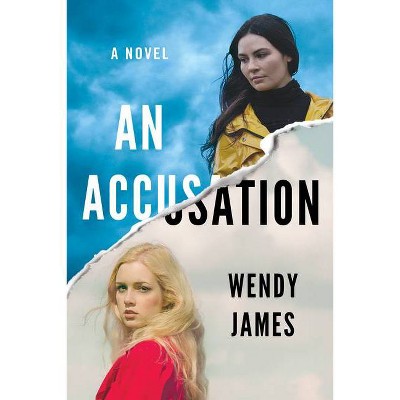 An Accusation - by  Wendy James (Paperback)