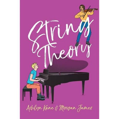 String Theory - by  Ashlyn Kane & Morgan James (Paperback)