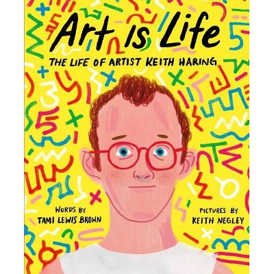 Art Is Life - by  Tami Lewis Brown (Hardcover)