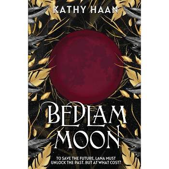 Bedlam Moon - by  Kathy Haan (Paperback)