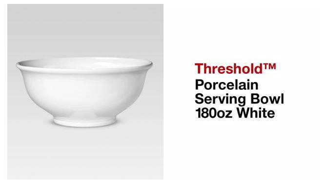 Porcelain Serving Bowl 180oz White - Threshold&#8482;, 2 of 10, play video