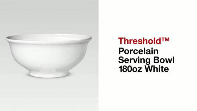Porcelain Serving Bowl 180oz White - Threshold&#8482;, 2 of 11, play video