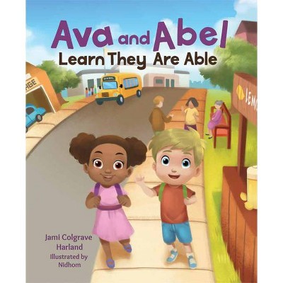 Ava and Abel Learn They Are Able - by  Jami Colrgave Harlaand (Hardcover)