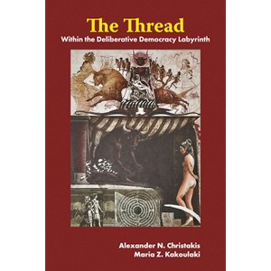 The Thread - by  Alexander N Christakis & Maria Z Kakoulaki (Paperback) - 1 of 1
