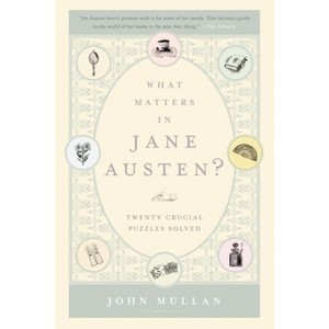 What Matters in Jane Austen? - by John Mullan - 1 of 1