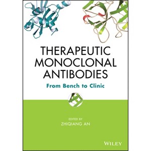 Therapeutic Monoclonal Antibodies - by  Zhiqiang An (Hardcover) - 1 of 1