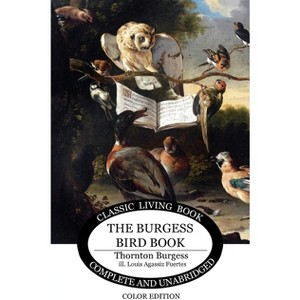 The Burgess Bird Book in color - by  Thornton S Burgess (Paperback) - 1 of 1