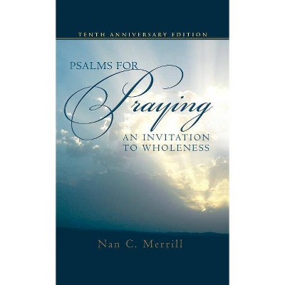 Psalms for Praying - 10th Edition by  Nan C Merrill (Hardcover)