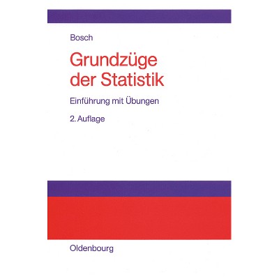 Grundzüge der Statistik - 2nd Edition by  Karl Bosch (Hardcover)