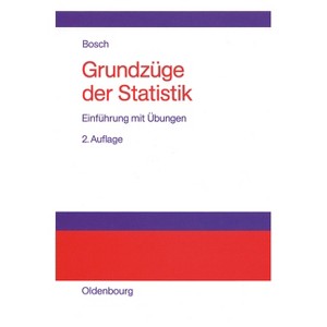 Grundzüge der Statistik - 2nd Edition by  Karl Bosch (Hardcover) - 1 of 1