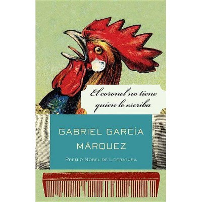 El Coronel No Tiene Quien Le Escriba / No One Writes to the Colonel and Other St Ories - by  Gabriel García Márquez (Paperback)