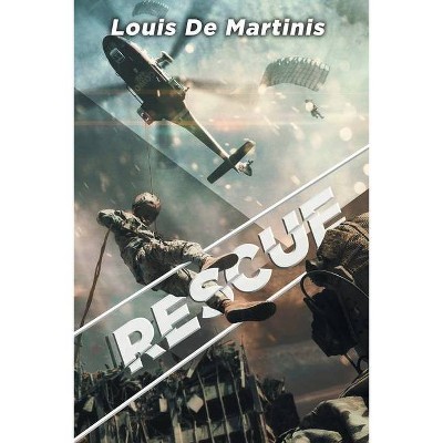 Rescue - by  Louis De Martinis (Paperback)