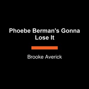 Phoebe Berman's Gonna Lose It - Large Print by  Brooke Averick (Paperback) - 1 of 1