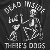 Mens Dead Inside But Theres Dogs T Shirt Funny Depressed Puppy Lovers Joke Tee For Guys - Crazy Dog Men's T Shirt - image 2 of 4