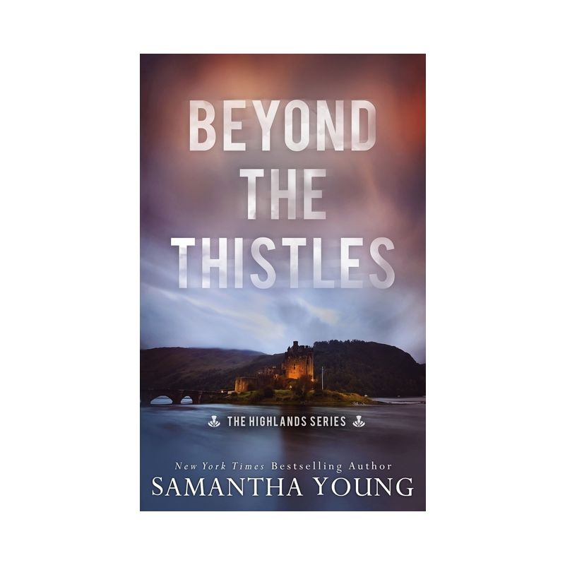 Beyond the Thistles - (Highlands) by  Samantha Young (Paperback), 1 of 2