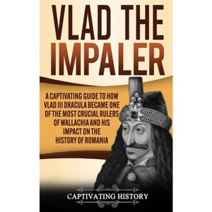 Vlad the Impaler - by Captivating History - 1 of 1