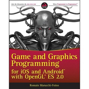 Game and Graphics Programming for IOS and Android with OpenGL Es 2.0 - (Wrox Programmer to Programmer) by  Romain Marucchi-Foino (Paperback) - 1 of 1