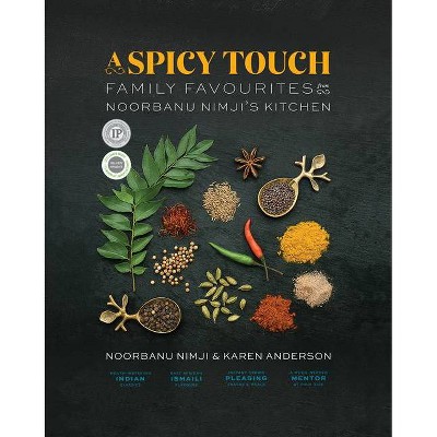 A Spicy Touch - by  Noorbanu Nimji & Karen Anderson (Hardcover)