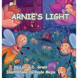 Arnie's Light - by  Lorrie D Grant (Hardcover) - 1 of 1