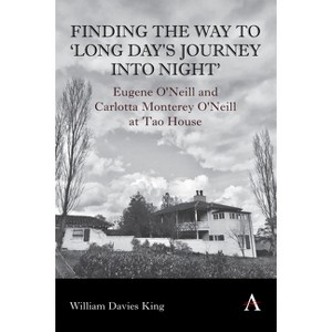 Finding the Way to 'Long Day's Journey Into Night' - by  William Davies King (Hardcover) - 1 of 1