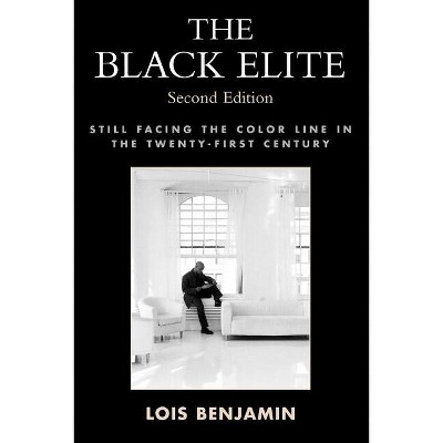 The Black Elite - 2nd Edition by  Lois Benjamin (Paperback)