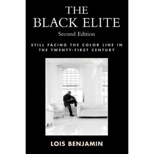 The Black Elite - 2nd Edition by  Lois Benjamin (Paperback) - 1 of 1