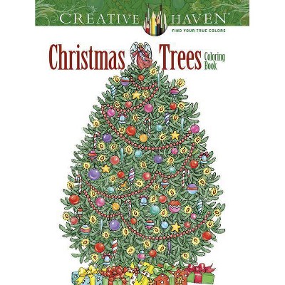 Creative Haven Christmas Trees Coloring Book - (Creative Haven Coloring Books) by  Barbara Lanza (Paperback)